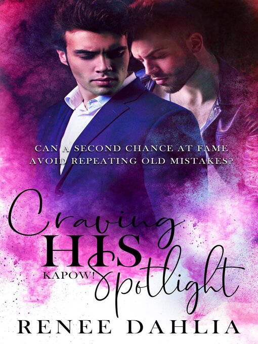 Title details for Craving His Spotlight by Renee Dahlia - Available